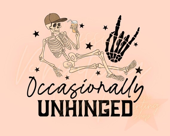 Occasionally Unhinged Png- Sublimation Design Download, Funny Png, Mental health png, Adult Png, Sarcastic Png, Dark Humor Png, Everyday Png