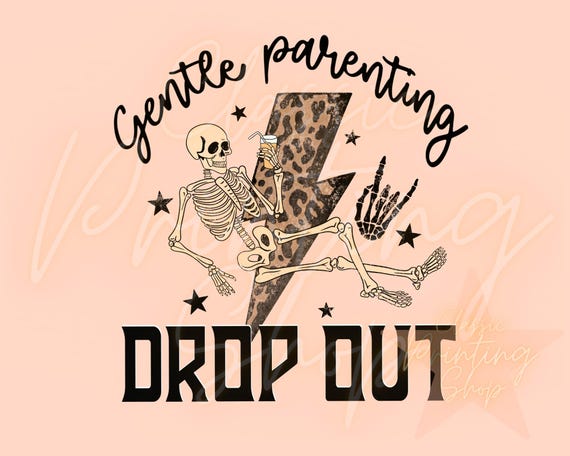 Gentle Parenting Drop Out Png-Sublimation Design Downloads, Girl Mama PNG, Boy Mama Design, Lightening Png, Retro Mama PNG, Grunge Png