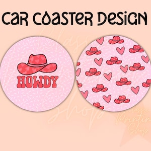 Howdy Cowgirl Car Coaster Bundle Png -Sublimation Design Download, Coaster png, Car Coaster Design, Western Png, Valentines Png, Vday Design