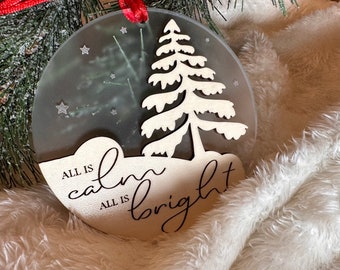 All is calm all is bright ornament, Christmas, beautiful, custom engraved