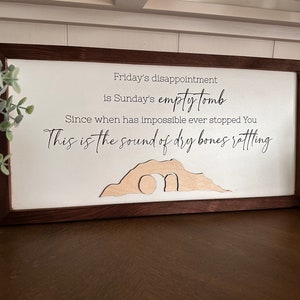 Christian sign, religous, dry bones rattling, song quote, empty tomb, Easter, custom engraved