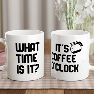 It&#39;s Coffee O&#39;Clock Coffee Mug, Funny Mugs, Coffee Lover, Happy Mug, Gift Ideas, Funny Cups, Gift Idea for Her-Him, Cute Mug