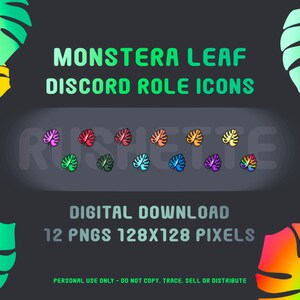 May include: A set of 12 digital illustrations of monstera leaves in various colors. The leaves are 128x128 pixels and are perfect for use as Discord role icons. The text "MONSTERA LEAF DISCORD ROLE ICONS" is at the top of the image. The text "DIGITAL DOWNLOAD 12 PNGS 128X128 PIXELS" is in the middle of the image. The text "PERSONAL USE ONLY - DO NOT COPY, TRACE, SELL OR DISTRIBUTE" is at the bottom of the image.