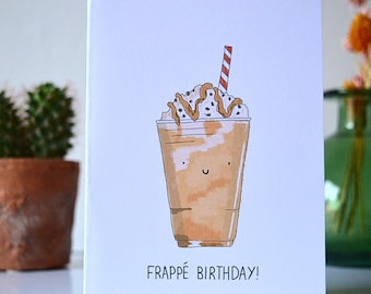 Birthday Card Cute Card ‘Frappe Birthday!’ Pun Funny Card Friend Family Card Eco Card Sustainable Card Hand Made Card