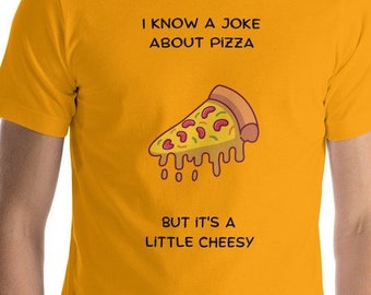 Dad Joke Shirt - Cheese Pizza - Kurzärmeliges Unisex T-Shirt