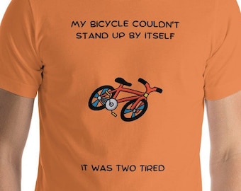 Dad Joke Shirt - Müdes Fahrrad - Kurzärmeliges Unisex T-Shirt