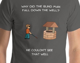 Dad Joke Shirt - BlindEr Mann Witz - Kurzärmeliges Unisex T-Shirt