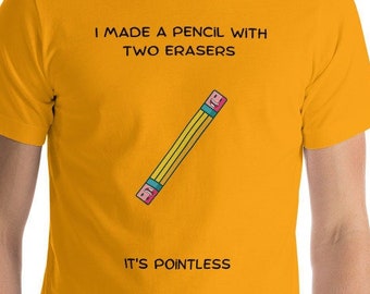 Dad Joke Shirt - Bleistift Radiergummi - Kurzärmeliges Unisex T-Shirt