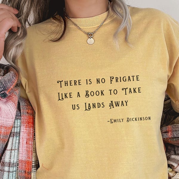 Emily Dickinson Quote Oversized Comfort Colors Tee, Bookish Reader Gift