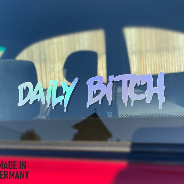 Autoaufkleber | Daily B!tch | Oil Slick | Tuning Sticker | Scheibenaufkleber | Heckscheibe | Frontscheiben Aufkleber | JDM