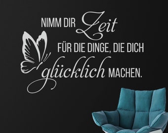 Wandtattoo - Nimm dir Zeit für Dinge - Wandaufkleber Spruch für das Schlafzimmer, Badezimmer, Wohnzimmer Schmetterling Flur Eingangsbereich
