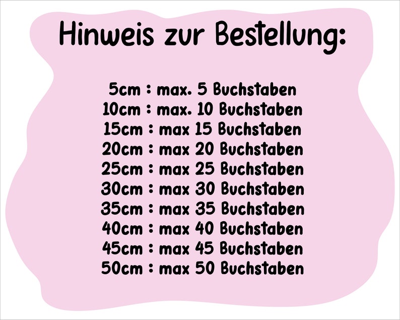 Op de afbeelding: Een roze achtergrond met zwarte tekst die "Hinweis zur Bestellung:" luidt, gevolgd door een lijst met maximale tekenlimieten voor verschillende tekstgroottes. De groottes worden in centimeters weergegeven, beginnend bij 5 cm en met stappen van 5 cm tot 50 cm.