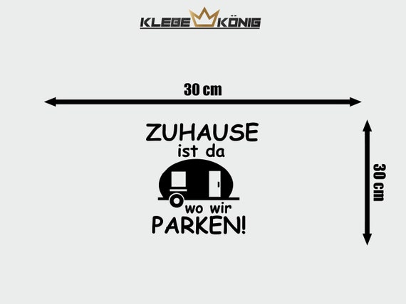 Wohnwagen Wohnmobil Aufkleber / Zuhause ist da wo wir parken - .de