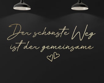 Wandtattoo - Der schönste Weg ist der gemeinsame - Wandaufkleber Spruch für das Schlafzimmer, Badezimmer, Wohnzimmer Schlafzimmer Deko Paar