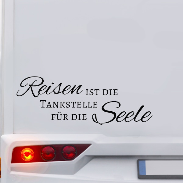 Reisen ist die Tankstelle für die Seele Wohnmobil Wohnwagen Aufkleber Auto Caravan Van Sticker Autoaufkleber Womo Camper