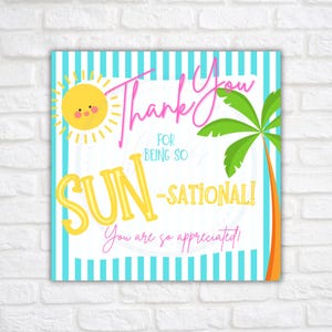 May include: A blue and white striped thank you card with a yellow sun and a palm tree. The text reads "Thank You for being so SUN-sational! You are so appreciated!"