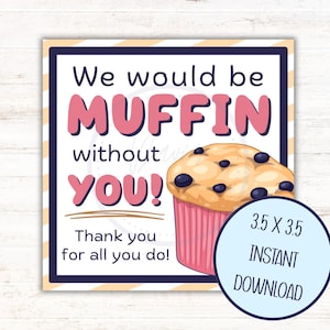 Saremmo muffin senza di te / Tag di ringraziamento / Muffin grazie / Download immediato / Tag stampabile / Tag prodotti da forno / Settimana della gratitudine