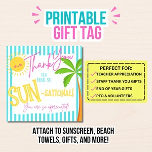 May include: A printable gift tag with a beach theme. The tag features a sun, palm tree, and the words "Thank You for Being So Sun-sational!" in pink and yellow. Text at the bottom says "Attach to sunscreen, beach towels, gifts, and more!"