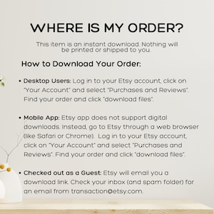 May include: A white background with black text. The text reads "WHERE IS MY ORDER?" and provides instructions on how to download an Etsy order. Instructions are given for desktop users, mobile app users, and guests.
