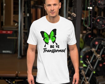 Be Ye Transformed Unisex t-shirt