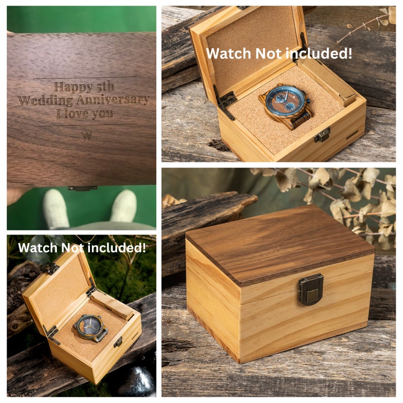 May include: A wooden box with a hinged lid and a brass latch. The box is made of light and dark wood and has a natural wood finish. The lid is engraved with the text "Happy 5th Wedding Anniversary I love you". The box is shown open and empty, with the text "Watch Not included!" printed on the inside of the lid.