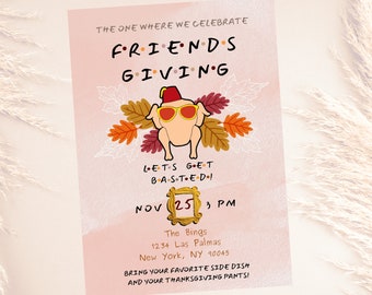 May include: A pink Friendsgiving invitation with the text "The One Where We Celebrate Friendsgiving." It features a cartoon turkey wearing sunglasses and a fez. The date is November 25th at 3 PM.