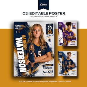 May include: A digital poster template for soccer featuring three designs. The main poster showcases a female soccer player, Hannah Waterson, with the text "Class of 2026 Senior." Additional posters feature Taylor Johnson and Andre Gregory. The template is editable for posters, banners, and cards.
