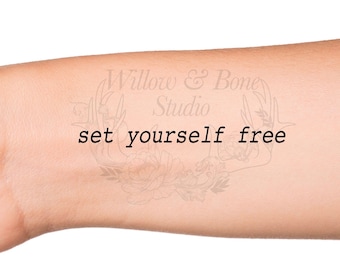 Set Yourself Free Typewriter Quote Temporary Tattoo - Love Yourself Mental Health Awareness Lettering Temporary Tattoo - Meaningful Tattoo