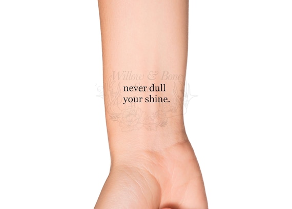 Never Dull Your Shine Small Quote Temporary Tattoo Self Love - Etsy Finland Never Dull Your Shine Small Quote Temporary Tattoo Self Love - Etsy Finland