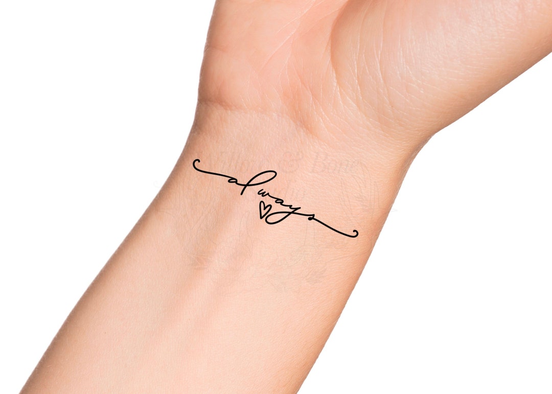 Always Heart Minimalist Lettering Temporary Tattoo - Small Cursive Word  Wrist Tattoo - Etsy Finland, image size:1080x771