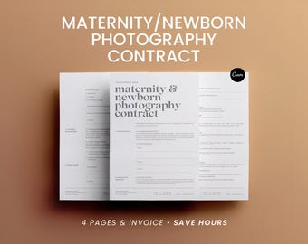 May include: A white contract titled "Maternity/Newborn Photography Contract" with the text "maternity & newborn photography contract" in a serif font. The contract is on a light brown background. The text "4 PAGES & INVOICE • SAVE HOURS" is at the bottom.