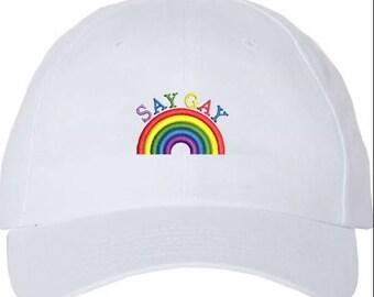 LGBTQ SAY GAY with Rainbow Embroidered Baseball Dad Hat