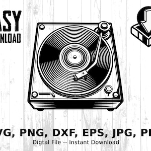 May include: Black and white illustration of a turntable. The image includes the text "EASY DOWNLOAD" and file type options: SVG, PNG, DXF, EPS, JPG, PDF. The words "Digital File -- Instant Download" are also present.