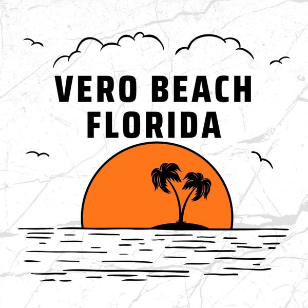 Vero Beach Florida svg svg, dxf, eps, png, jpg, pdf, Vero Beach sublimation, Digital Clipart, Beach svg art, Family Vacation Gift