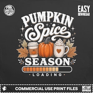May include: A digital graphic design featuring the text PUMPKIN SPICE SEASON LOADING with a progress bar. The illustration includes a central orange pumpkin, a white coffee cup with a pumpkin icon, and a mug with whipped cream and cinnamon sticks.