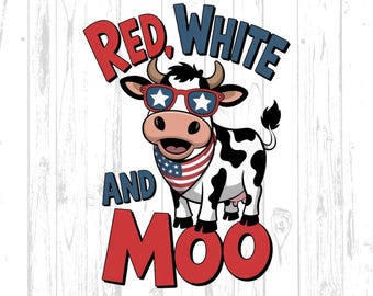 Red White and Moo Png, 4th of July Cow Digital Art, Patriotic USA, Cartoon Cow Graphic, America Png, Independence Day Cow, Instant Download