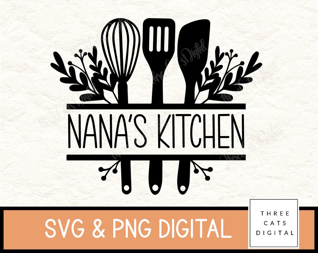 Nanas Kitchen Svg, Nana's Kitchen Svg, Grandmother Gift, Kitchen Decor,  Country Home 