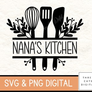 May include: Black and white silhouette design of kitchen utensils with leafy sprigs and the text "NANA'S KITCHEN".  SVG and PNG digital download.