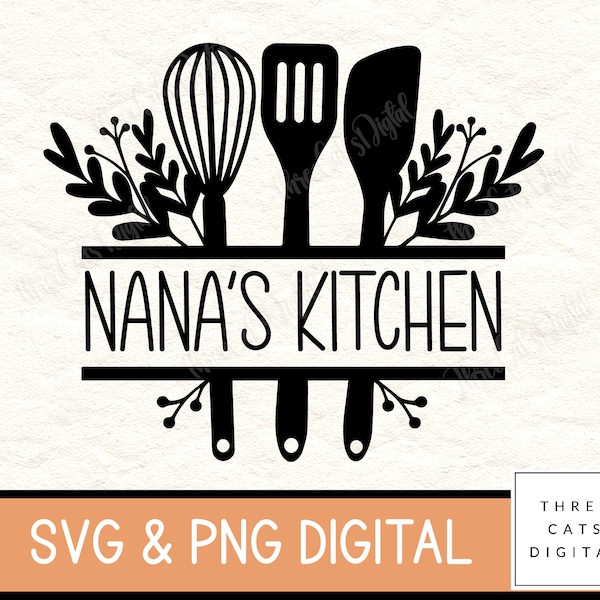 Nanas kitchen svg, Nana's kitchen svg, grandmother gift, kitchen decor, country home