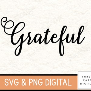 Grateful svg, thanksgiving svg, minimalist grateful, script grateful svg png digital download