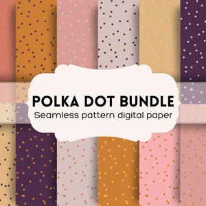 May include: A set of 10 digital paper patterns featuring polka dots in various colours, including pink, orange, purple, and beige. The patterns are seamless and can be used for crafting, scrapbooking, and other creative projects. The text "POLKA DOT BUNDLE Seamless pattern digital paper" is displayed on a white banner.