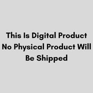 May include: Text on a white background that reads: "This is Digital Product No Physical Product Will Be Shipped."