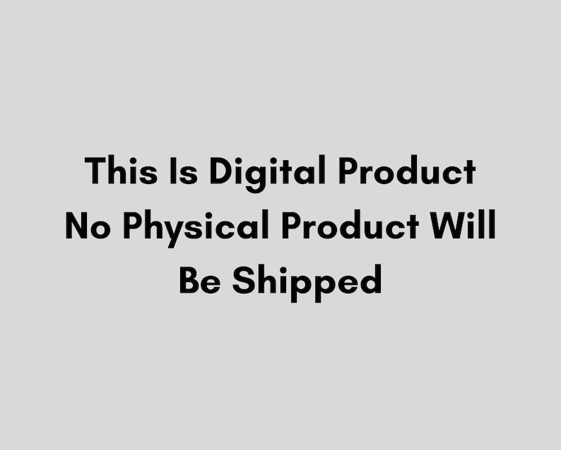 May include: Text on a white background that reads: "This is Digital Product No Physical Product Will Be Shipped."