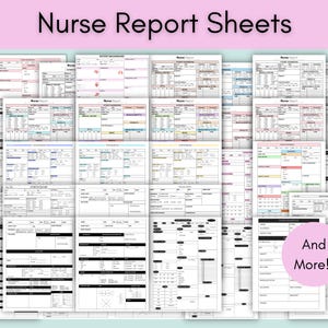 May include: A collection of printable nurse report sheets. The sheets are organised in rows and columns with various sections for recording patient information, vital signs, medications, and other relevant details. The text "And More!" is visible in the lower right corner of the image.