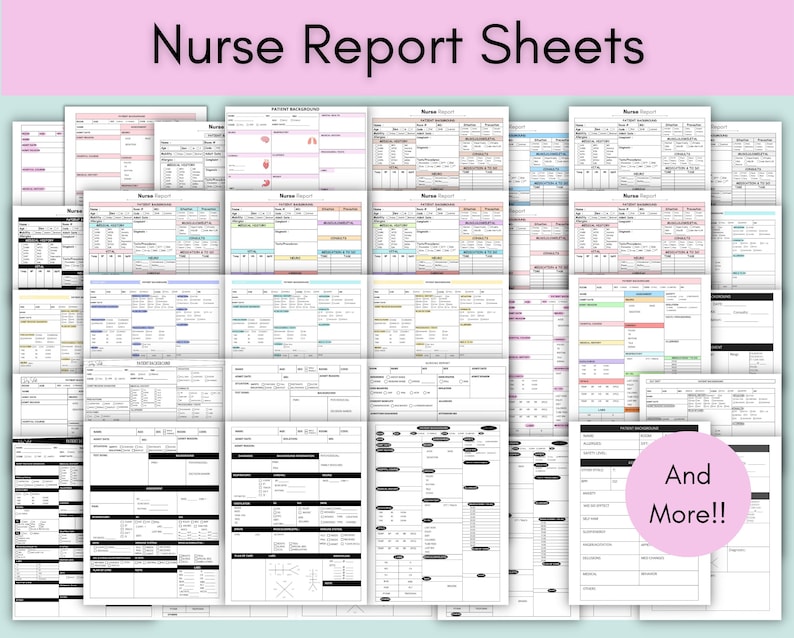 May include: A collection of printable nurse report sheets. The sheets are organised in rows and columns with various sections for recording patient information, vital signs, medications, and other relevant details. The text "And More!" is visible in the lower right corner of the image.