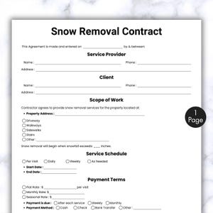 May include: A white Snow Removal Contract form with black text. The form includes sections for service provider and client information, scope of work, service schedule, and payment terms. The document is labeled as 1 Page.