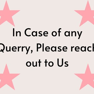 May include: Pink stars surround the text "In Case of any Query, Please reach out to Us".