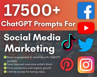 17500 ChatGPT Prompts for Social Media Marketing | TikTok | Facebook | Pinterest | Twitter | Instagram | Instant Access | Copy and Paste
