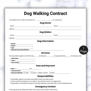 May include: A black and white Dog Walking Contract template. The document includes sections for Dog Owner, Dog Walker, Dog Information, Services, Fees and Payment, Responsibilities, and Emergency Contact. The document is one page.