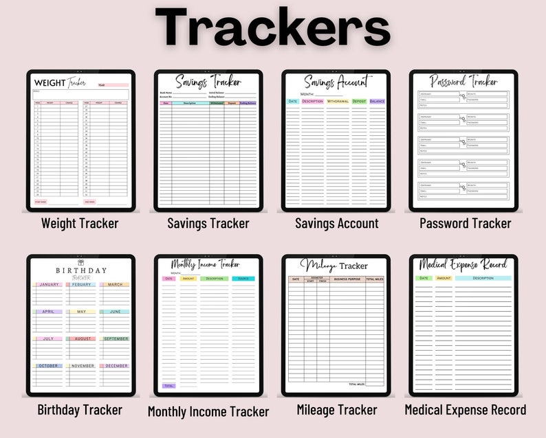 May include: A digital image displaying eight printable trackers for personal organisation. The trackers include: Weight Tracker, Savings Tracker, Savings Account, Password Tracker, Birthday Tracker, Monthly Income Tracker, Mileage Tracker, and Medical Expense Record.